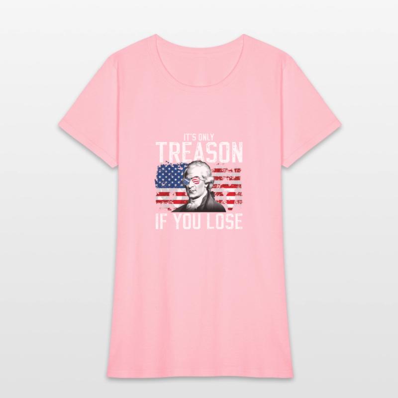 It's Only Treason If You Lose Aaron Burr Julyit's