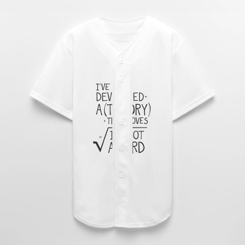 I've Just Developed A Theory