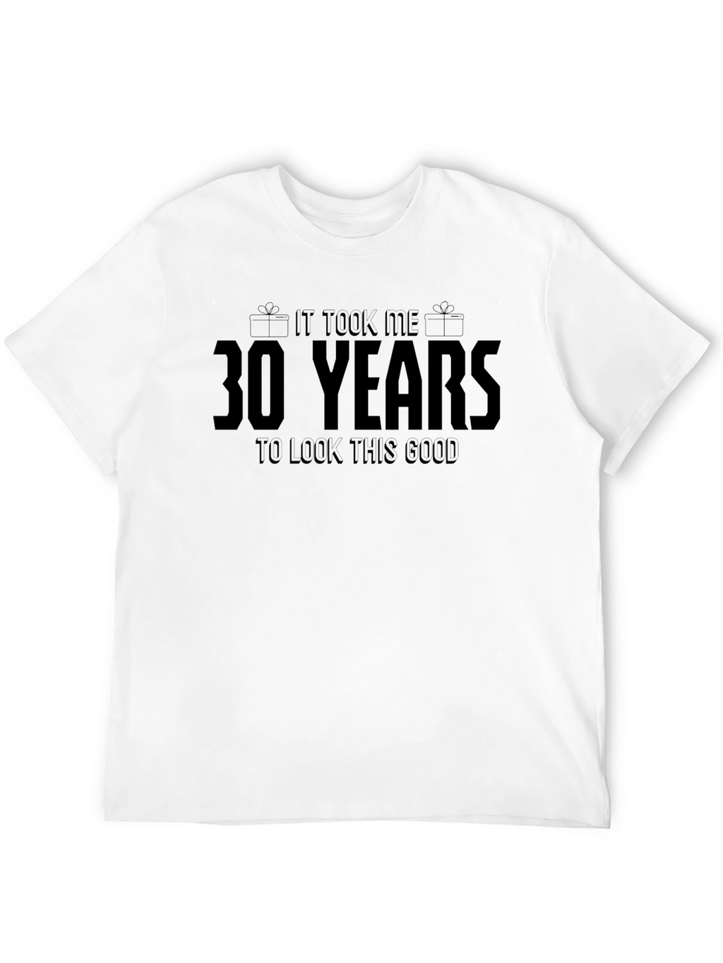 30 Years Look This Good Black T-Shirt