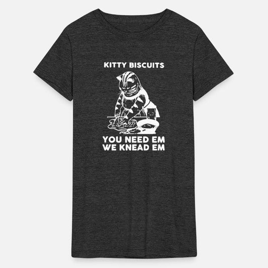 Kitty Biscuits You Need Em We Knead Em Funny Cat