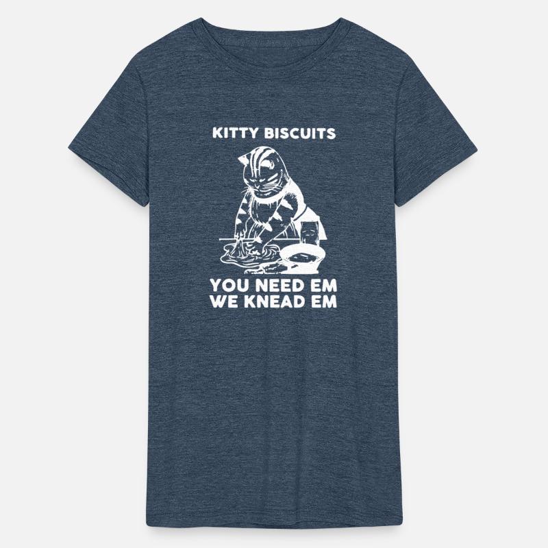 Kitty Biscuits You Need Em We Knead Em Funny Cat