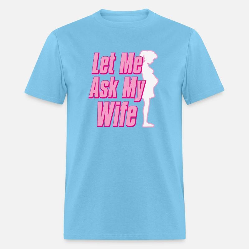 Let Me Ask My Wife