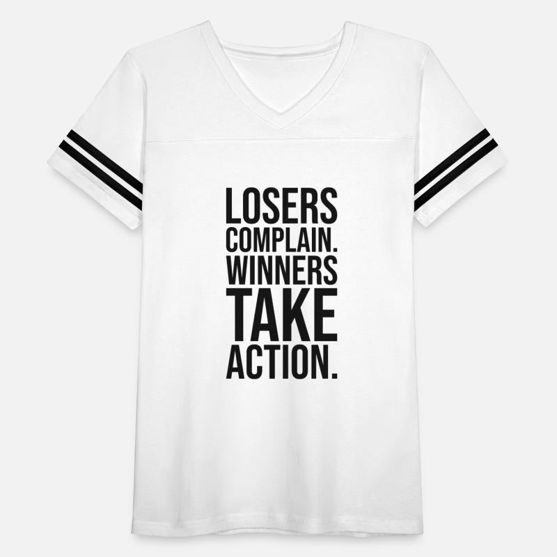 losers complain winners take action BLACK