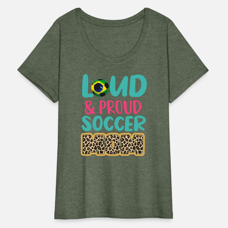 Loud And Proud Soccer Mom - brazil flag brazilian