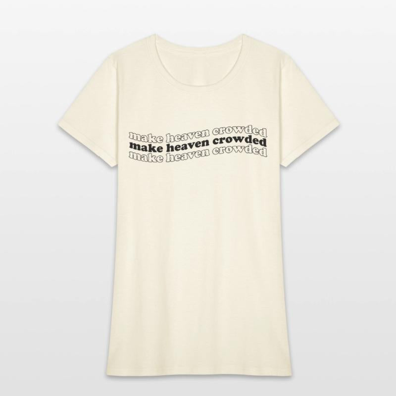 Make Heaven Crowed Women Shirt & Women Pullover
