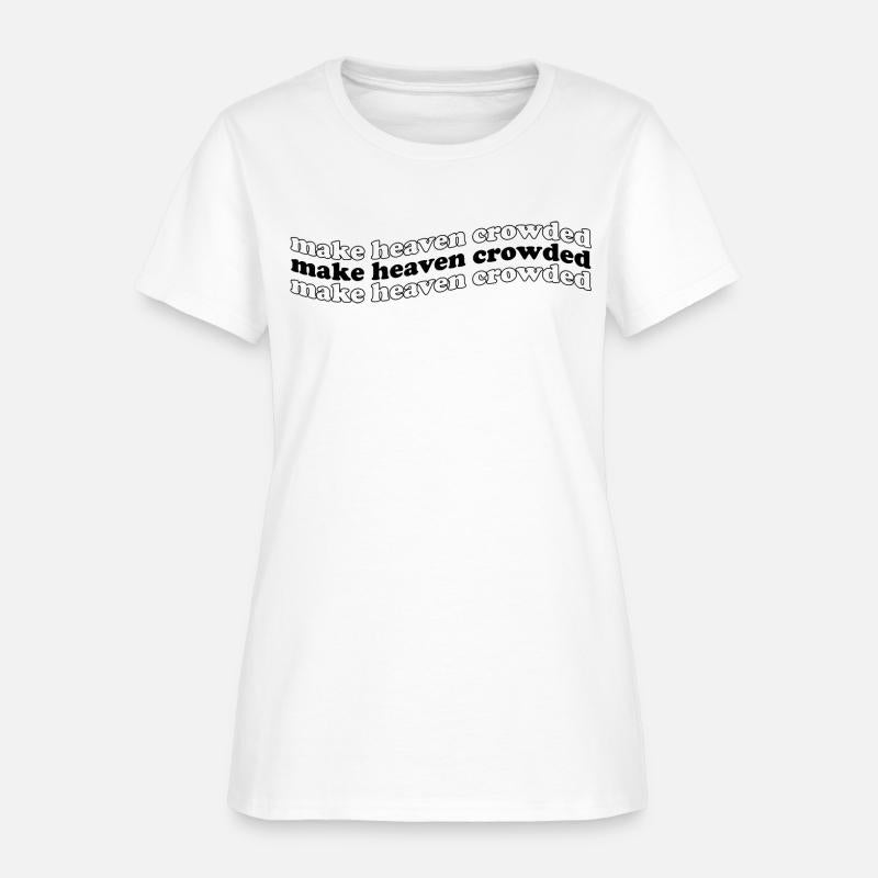 Make Heaven Crowed Women Shirt & Women Pullover