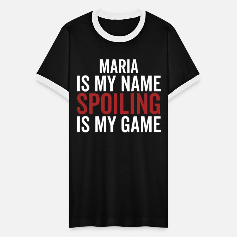 Maria is My Name Spoiling is My Game