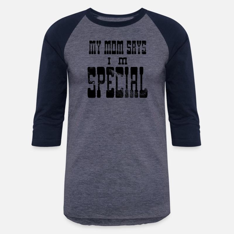 My Mom Says I m Special