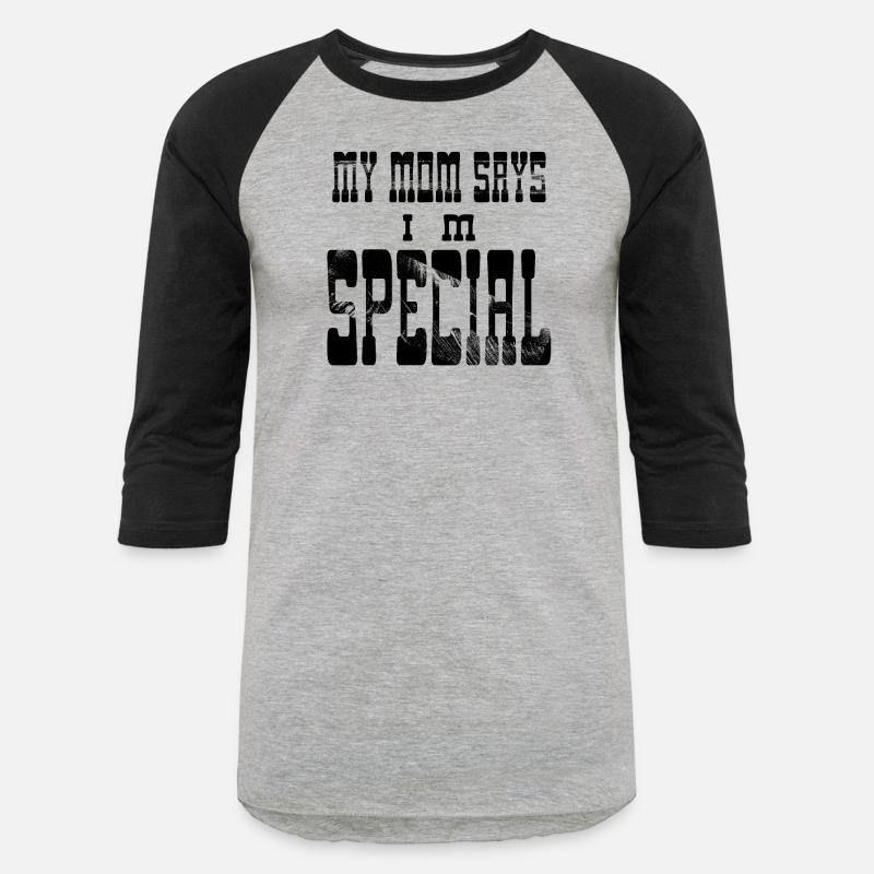 My Mom Says I m Special