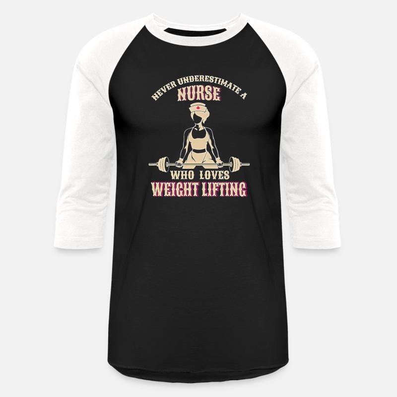 Never Underestimate A Nurse Who Loves Weight