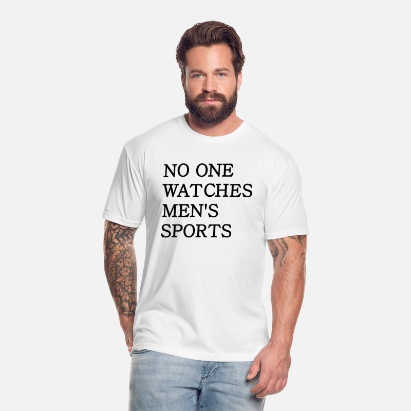 no one watches men,s sports