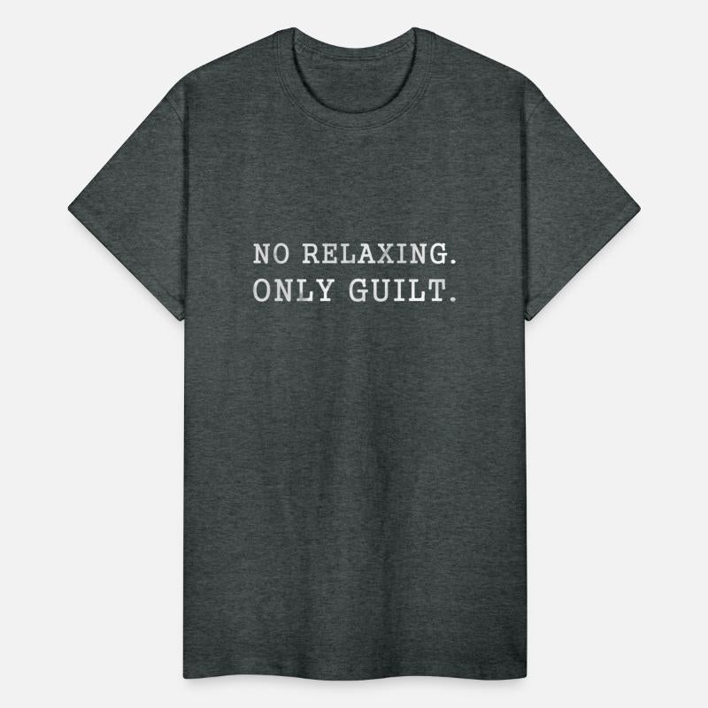 No Relaxing Only Guilt Dark