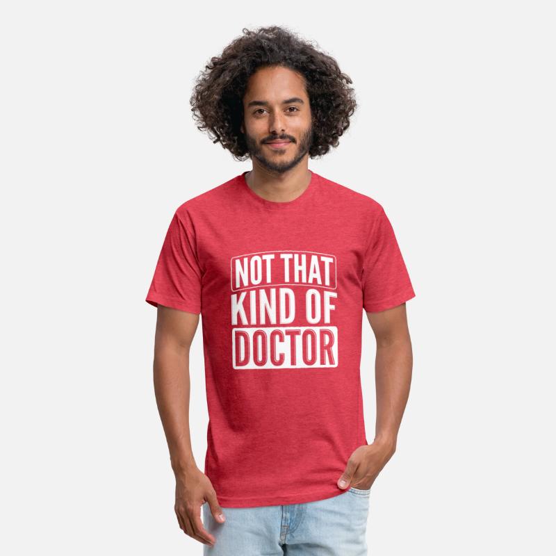Not That Kind Of Doctor PhD