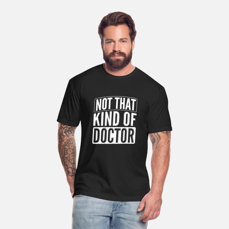 Not That Kind Of Doctor PhD