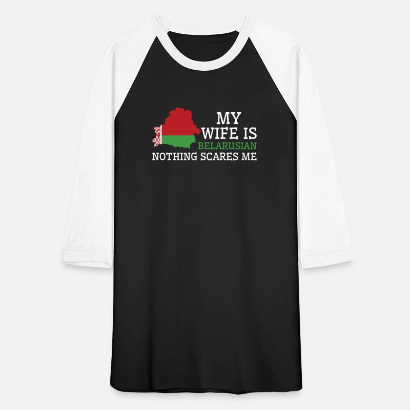Nothing Scares Me My Wife Is Belarusian Husband