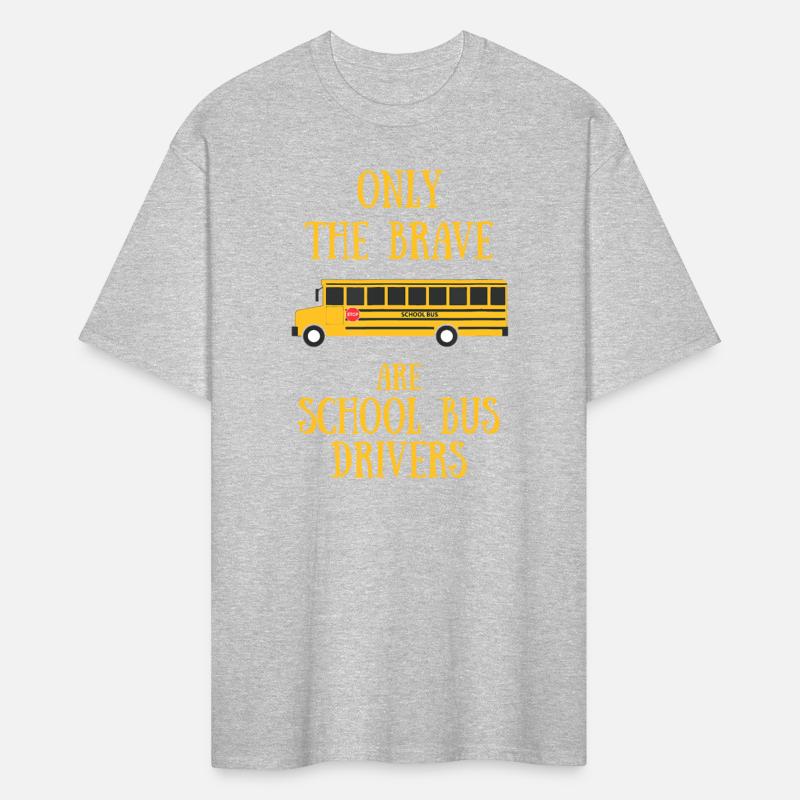 Only The Brave Are School Bus Drivers-Fun School B