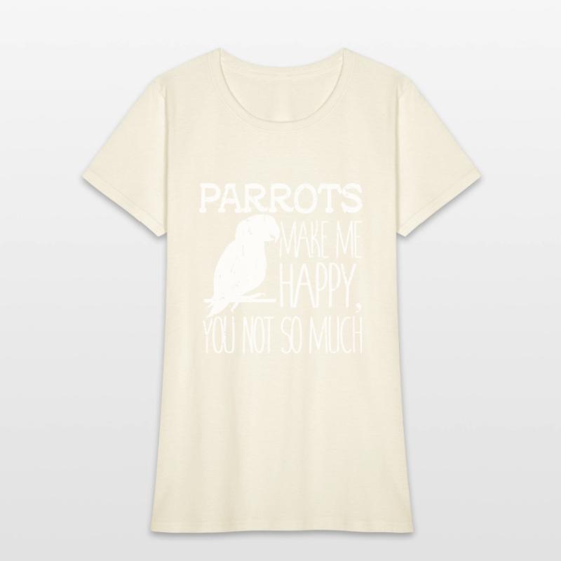 parrots make me happy you not so much friend