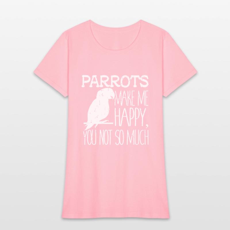 parrots make me happy you not so much friend