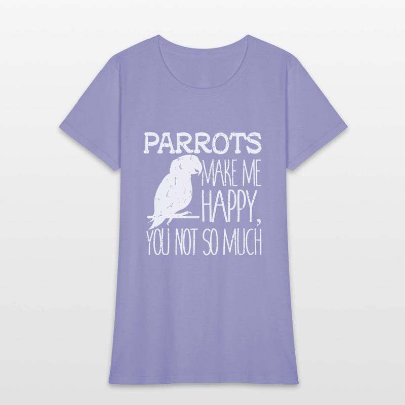 parrots make me happy you not so much friend