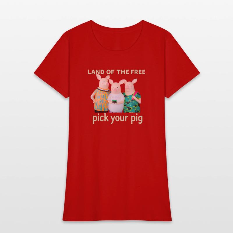 “Pick Your Pig™ – Satirical American Politics Tees