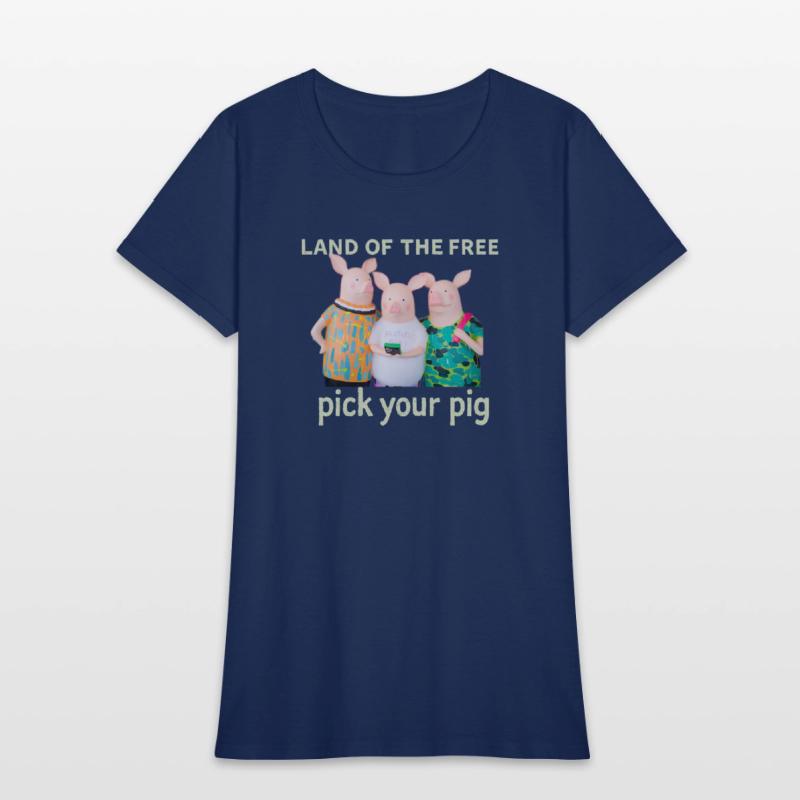 “Pick Your Pig™ – Satirical American Politics Tees