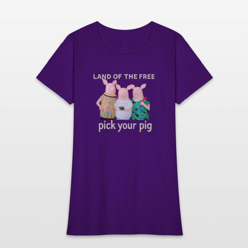 “Pick Your Pig™ – Satirical American Politics Tees