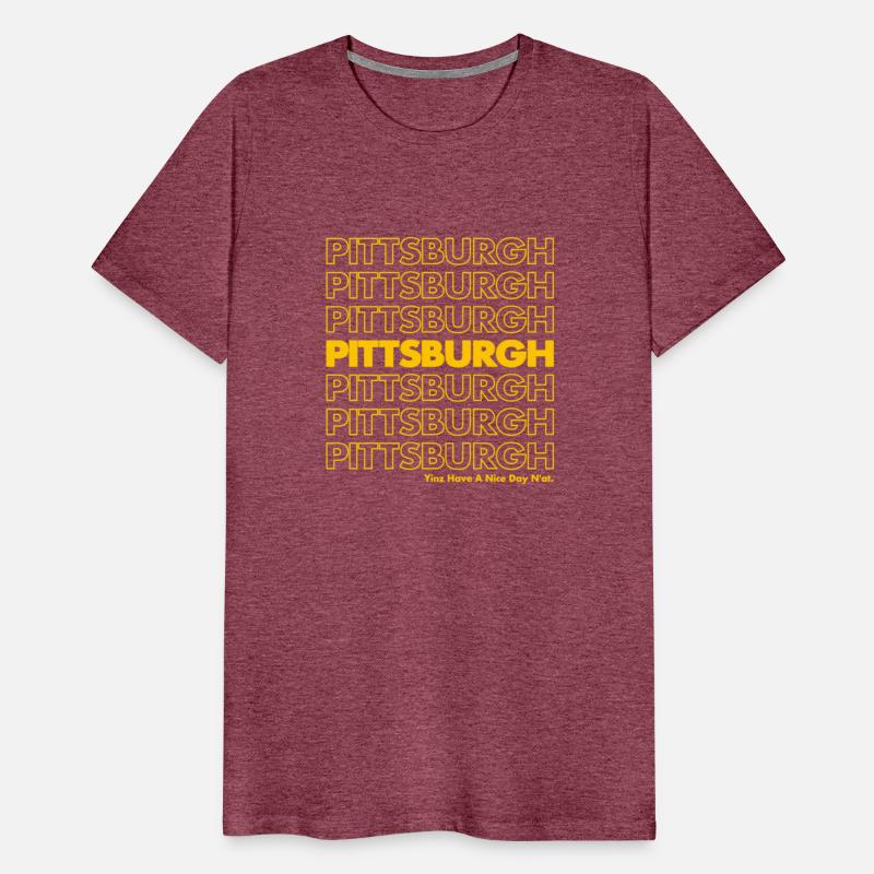 Pittsburgh Yinz Have A e Day N'At