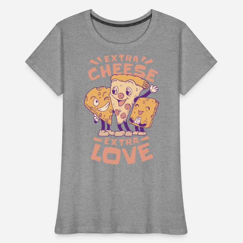 Pizza, quote that reads Extra cheese extra love