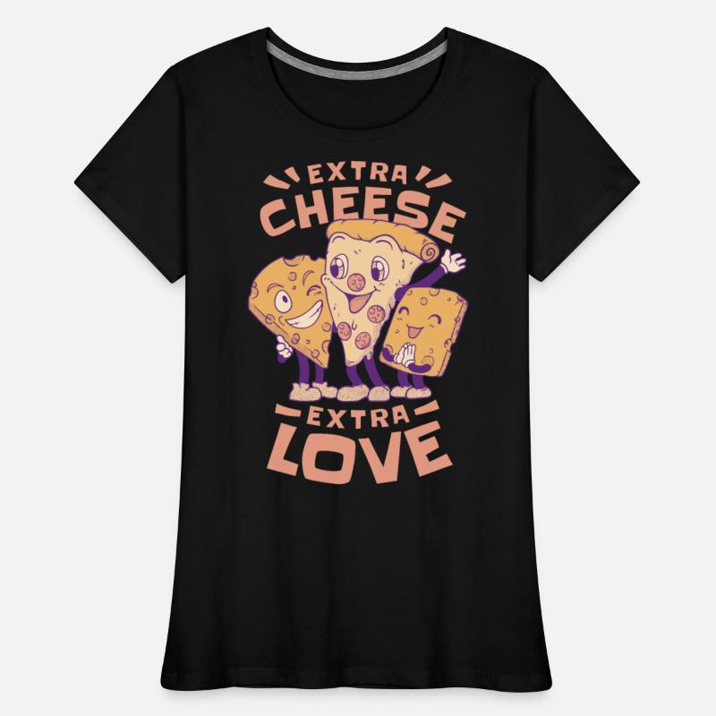 Pizza, quote that reads Extra cheese extra love