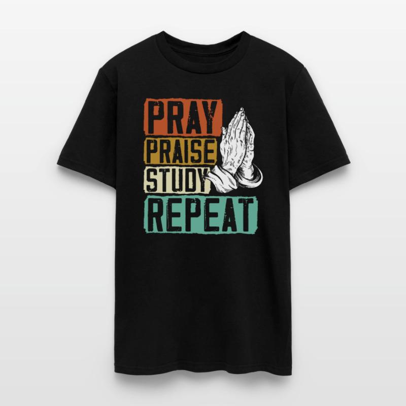 Pray Praise Study Repeat Christian Believer