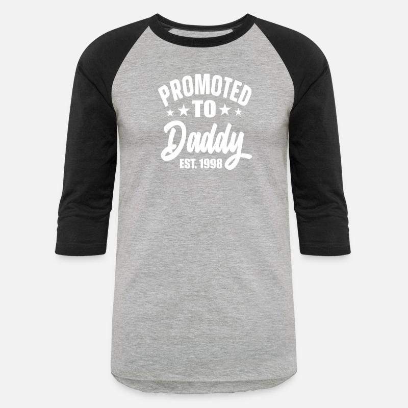Promoted To Daddy Est 1998