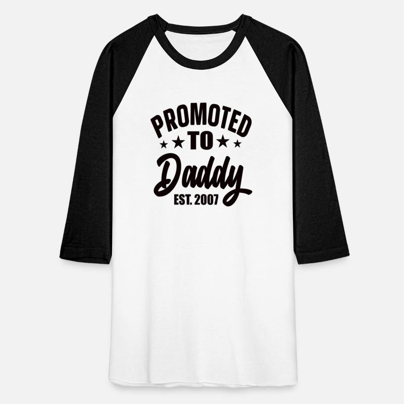 Promoted To Daddy Est 2007