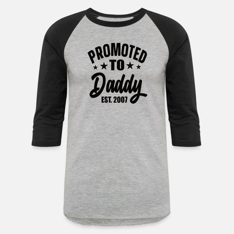 Promoted To Daddy Est 2007