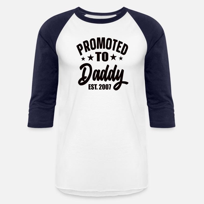 Promoted To Daddy Est 2007