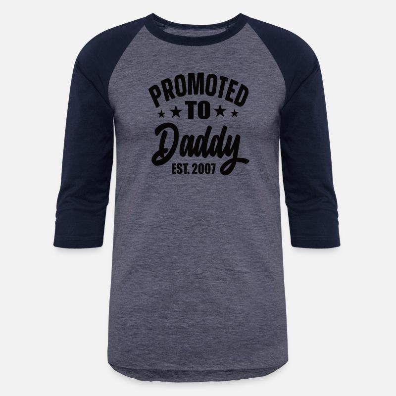 Promoted To Daddy Est 2007