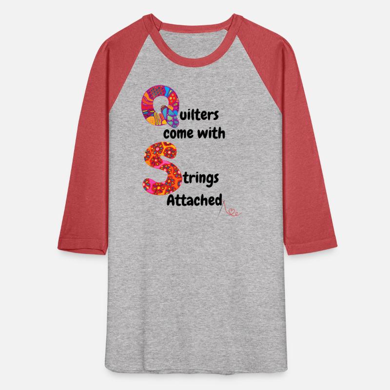 QUILTERS COME WITH STRINGS ATTACHED