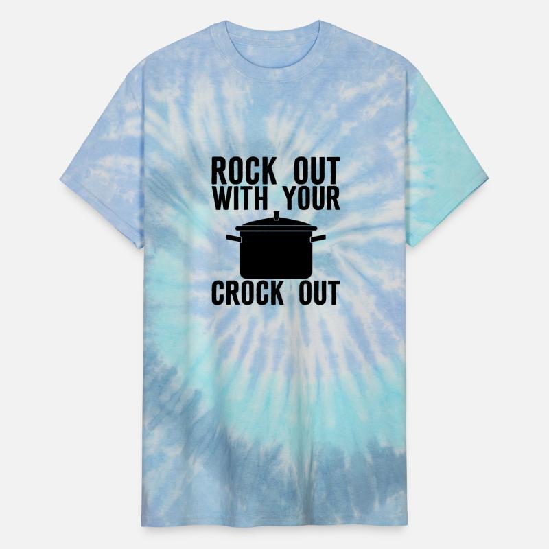 Rock Out With Your Crock Out