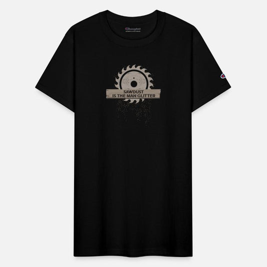 Sawdust Is The Man Best. Craftsman, Carpenter