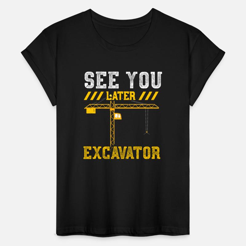 See You Later Excavator