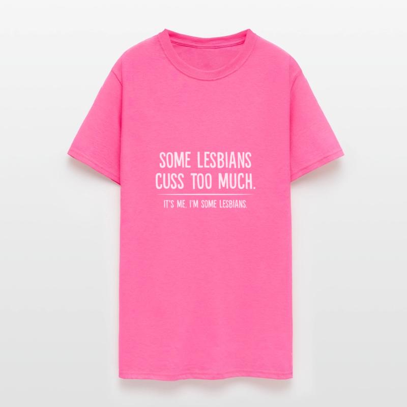 Some Lesbians Cuss Too Much It's Me