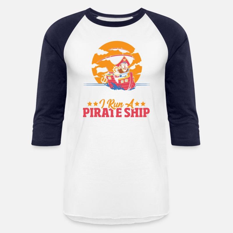 Some Moms Run A Tight Ship I Run A Pirate Ship