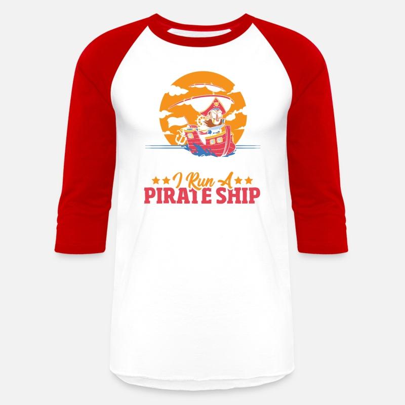 Some Moms Run A Tight Ship I Run A Pirate Ship