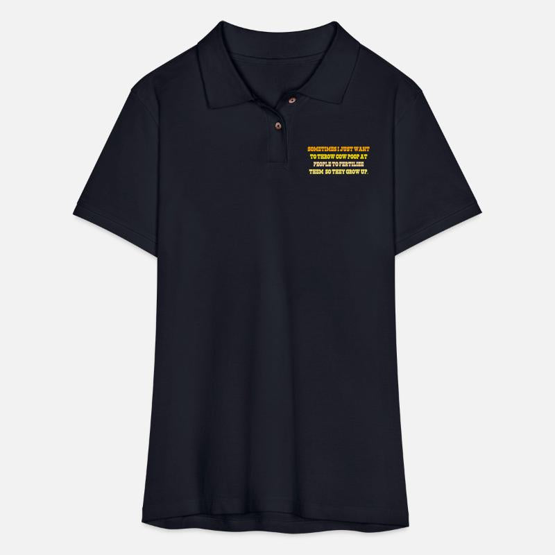 SOMETIMES I JUST WANT TO THROW COW POOP AT PEOPLE