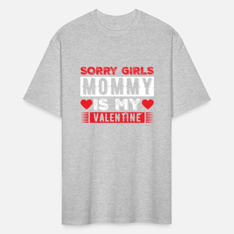 Sorry Girls Mommy Is My Valentine