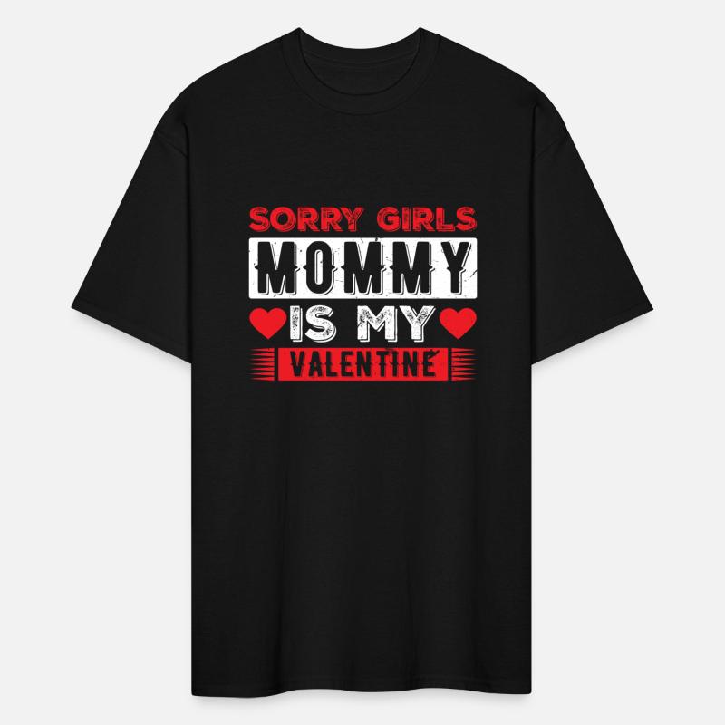 Sorry Girls Mommy Is My Valentine