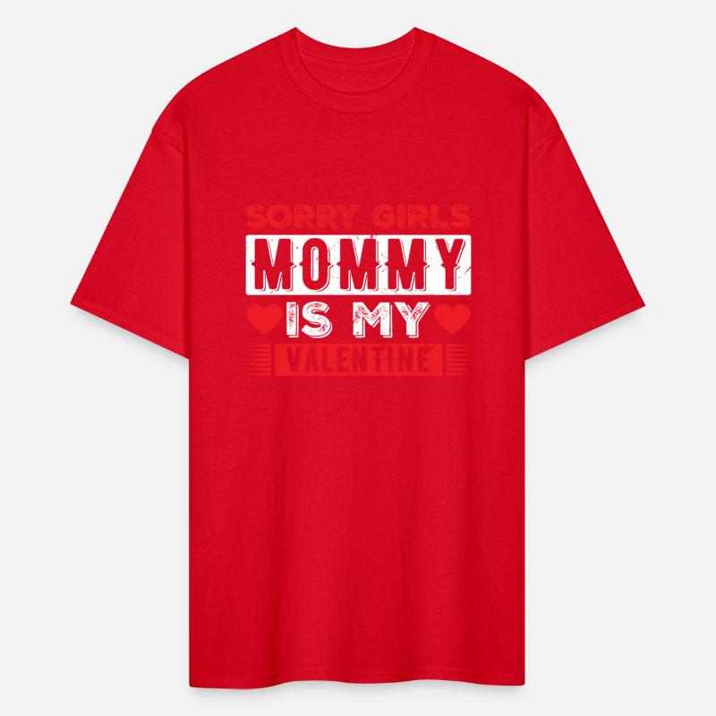 Sorry Girls Mommy Is My Valentine