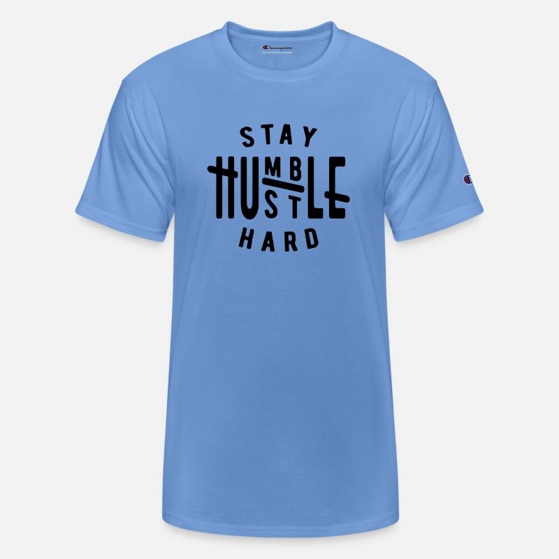Stay humble hustle hard