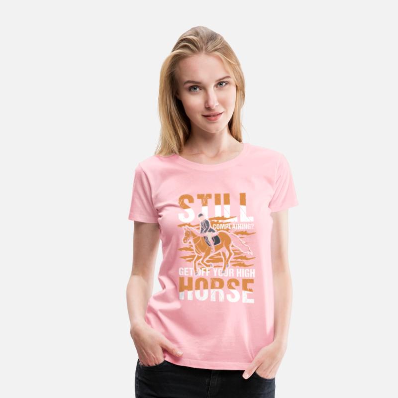 Still Complaining Get Off Your High Horse for a