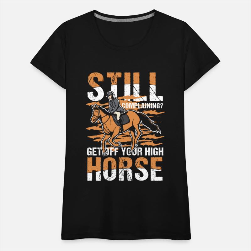 Still Complaining Get Off Your High Horse for a