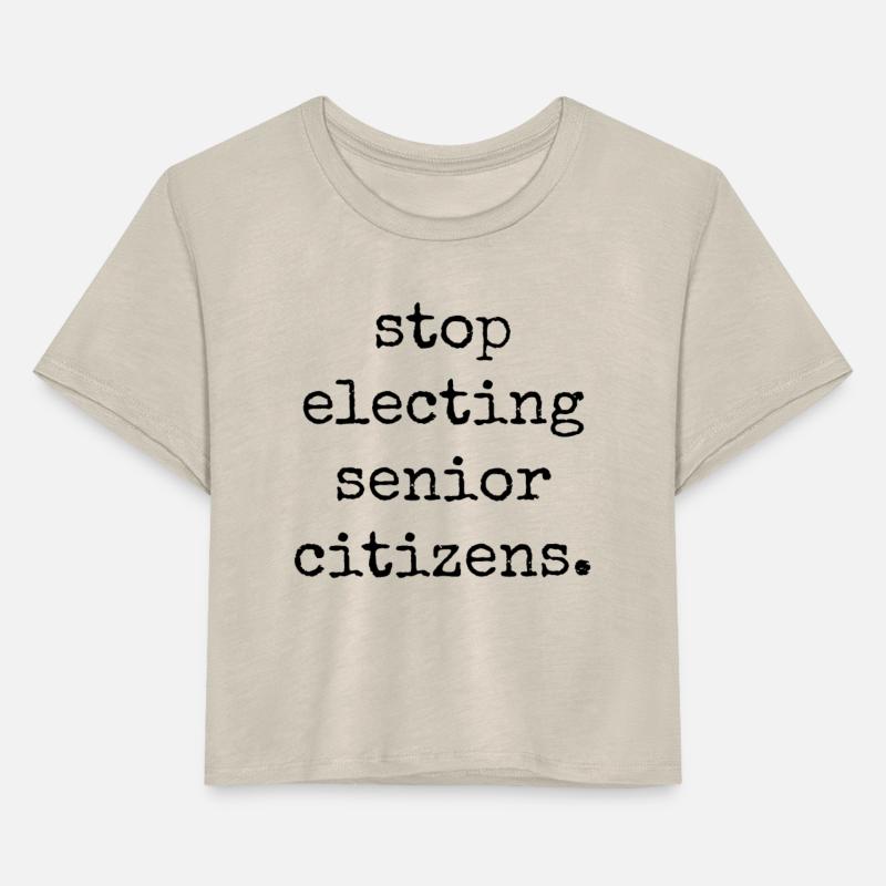 STOP ELECTING SENIOR CITIZENS